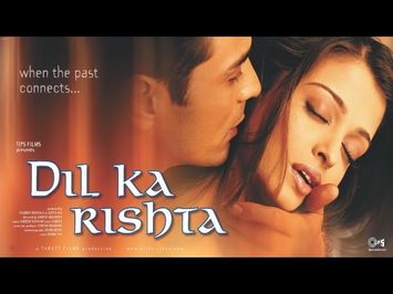 Dil Ka Rishta - Official Trailer - Arjun Rampal & Aishwarya Rai