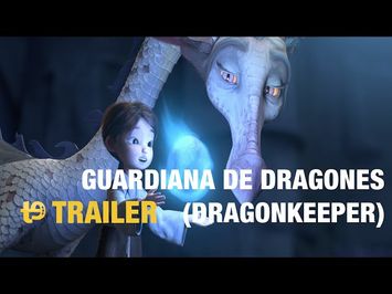 Dragonkeeper: Guardiana de dragones - Trailer