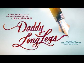 Daddy Long Legs | Musical | Trailer