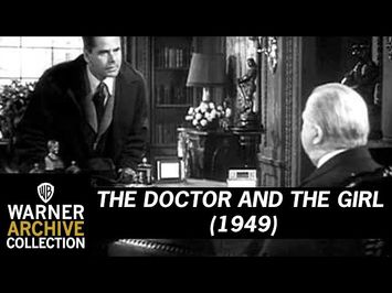 The Doctor and the Girl (Original Theatrical Trailer)