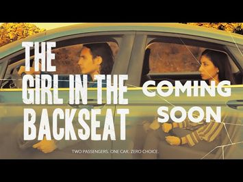 The Girl in the Backseat - Official Trailer