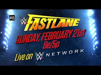 Watch WWE Fastlane 2016 on Feb. 21, live on WWE Network