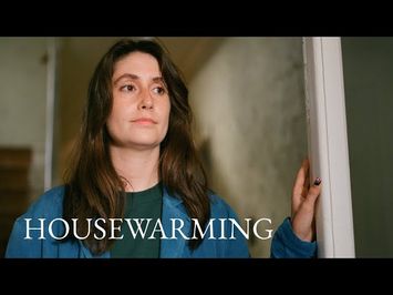 Housewarming // Official Trailer