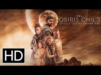 The Osiris Child: Science Fiction Volume One - Official Trailer