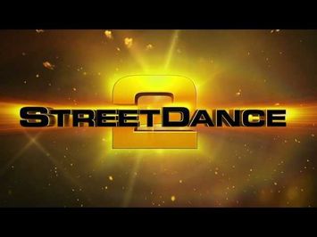 STREETDANCE 2 OFFICIAL TEASER