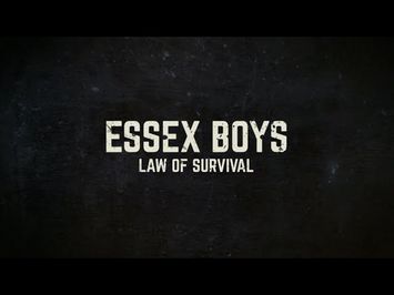 ESSEX BOYS: LAW OF SURVIVAL (2015) Official Trailer