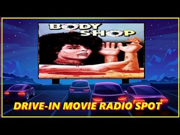 DRIVE-IN MOVIE RADIO SPOT - THE BODY SHOP