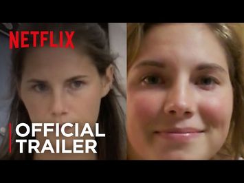 Amanda Knox | Official Trailer [HD] | Netflix