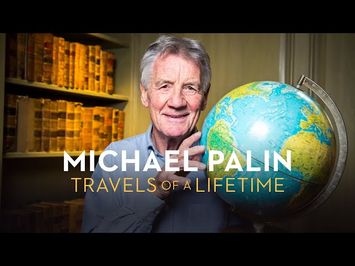 Michael Palin: Travels of a Lifetime - Own it on Digital Download & DVD.