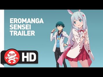 Eromanga Sensei! - Official Trailer