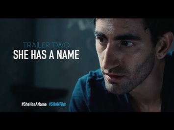 She Has A Name - Official Trailer Two