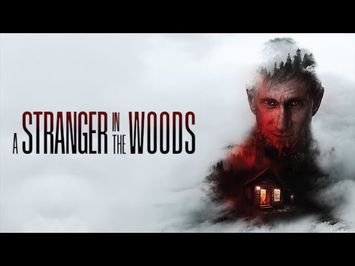 A Stranger In The Woods | Official Trailer | Horror Brains