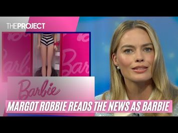 Margot Robbie Reads The News As Barbie