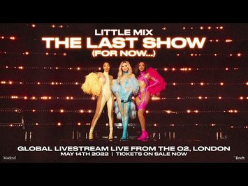 Little Mix - The Last Show (for now...) Global Livestream