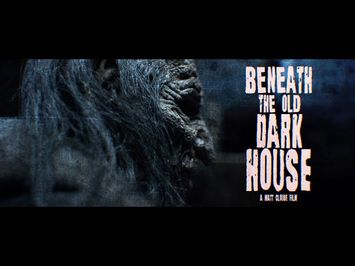 Beneath the Old Dark House Official Trailer