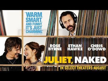 Juliet, Naked | Official Trailer | In select theaters August 17