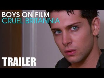 BOYS ON FILM: CRUEL BRITANNIA (TRAILER)