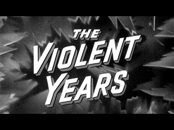 THE VIOLENT YEARS [Official Theatrical Trailer - AGFA]