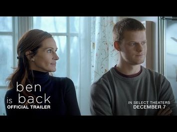 Ben Is Back | Official Trailer | In Select Theaters December 7