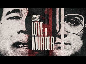 Fred & Rose West: Love & Murder (Official Trailer)