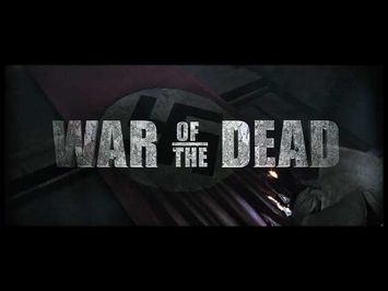 War of The Dead NEW Teaser Trailer - World Premiere Sat, Oct 22, 2011, 9.45pm at Toronto After Dark