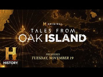 (New Series) Tales From Oak Island | Premieres Tuesday, November 19 at 10/9c on The HISTORY Channel