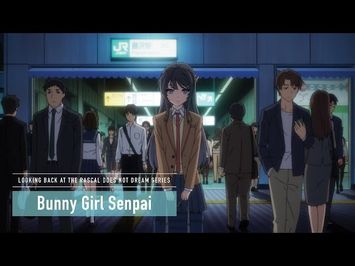 Rascal Does Not Dream Series - Bunny Girl Senpai Arc [Subtitled]