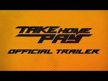 Take Home Pay - Official Trailer