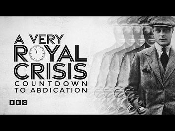 A Very Royal Crisis: A Countdown to Abdication | BBC Select