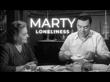 Marty - a brief lesson in loneliness