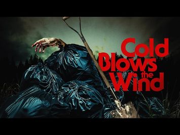 Cold Blows The Wind | Official Trailer | Horror Brains