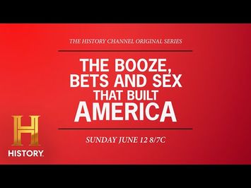 The Booze, Bets And Sex That Built America | Three-Part Series Premieres June 12 at 8/7c | HISTORY