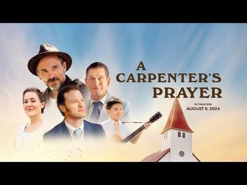 A Carpenter's Prayer - Official Trailer - In Theaters August 9th