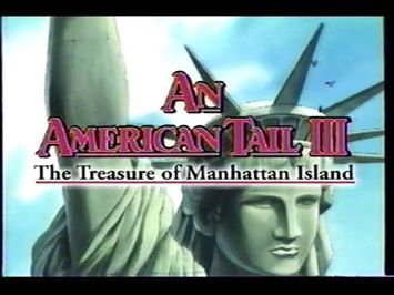 An American Tail III - The Treasure of Manhattan Island (1998) Trailer (VHS Capture)