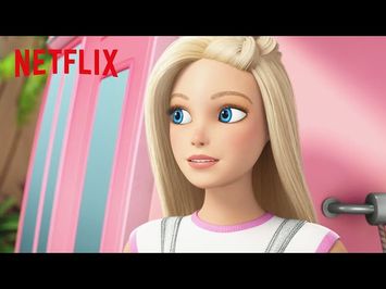 Barbie Dreamhouse Adventures | Official Trailer [HD] | Netflix