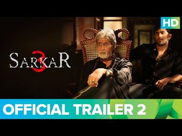 Sarkar 3 | Official Trailer 2 | Amitabh Bachchan, Jackie, Amit Sadh, Yami Gautam & Manoj