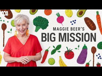 First Look | Maggie Beer’s Big Mission | ABC TV + iview