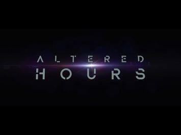 Altered Hours - Official Trailer