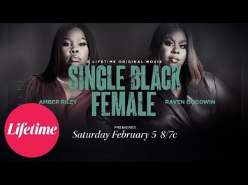 Single Black Female | February 5, 2022 | Lifetime