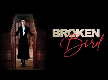 Broken Bird Official Trailer