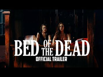 BED OF THE DEAD - OFFICIAL TRAILER