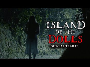 Island of the Dolls (2022) - Trailer