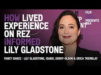 How Lily Gladstone’s Lived Experience on Reservation informed ‘Fancy Dance’