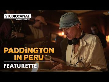 The Making of PADDINGTON IN PERU | Featurette