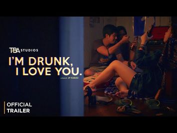 I'm Drunk, I Love You. - Official Trailer