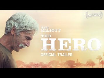 The Hero (2017) | Official Trailer HD