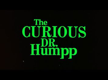 THE CURIOUS DR. HUMPP [Official Trailer - AGFA]