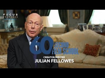 Downton Abbey's Julian Fellowes on Balancing Comedy and Drama | 60 Second Film School