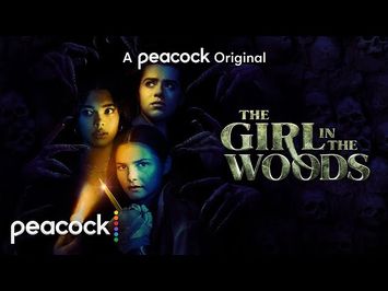 The Girl In The Woods | Official Trailer | Peacock Original