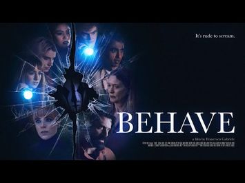 Behave - Official Trailer